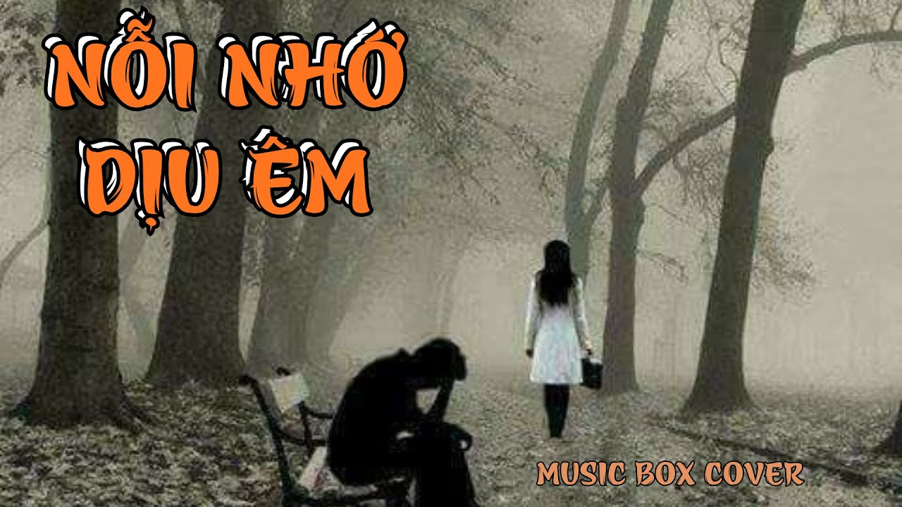 NỖI NHỚ DỊU ÊM --COVER ---Rock Ballad - MUSIC BOX