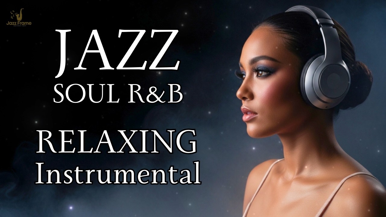 Smooth Jazz & Soul R&B instrumental – Calm Weekend Vibes for Deep Focus & Relaxation