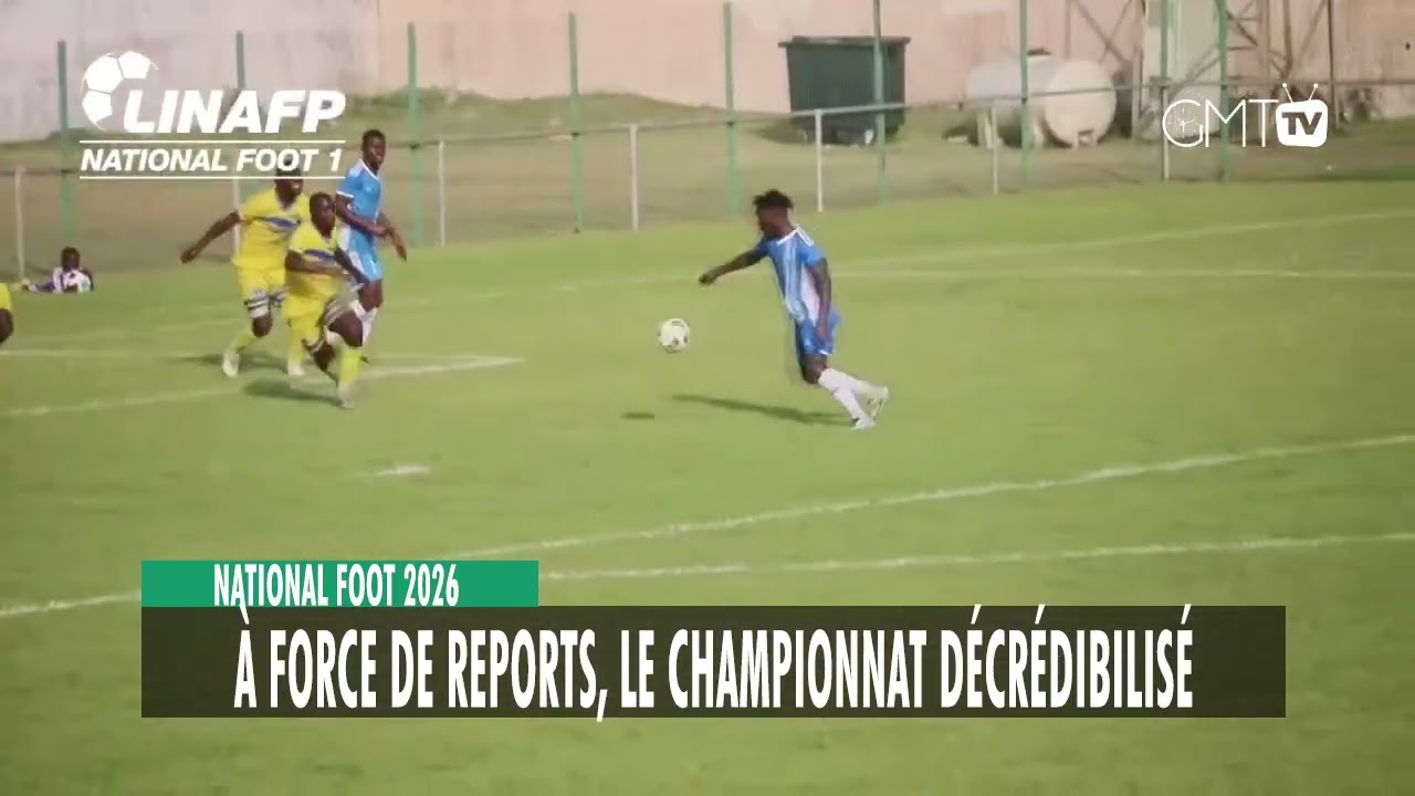 [#Reportage] National Foot 2026 : à force de reports, le championnat décrédibilisé
