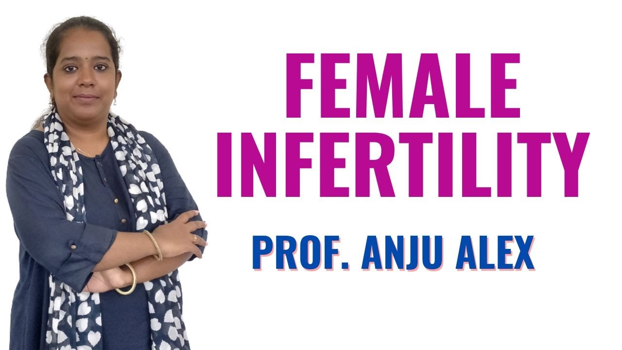 Female infertility II B Sc Nursing 3rd Year II Medical Surgical Nursing II