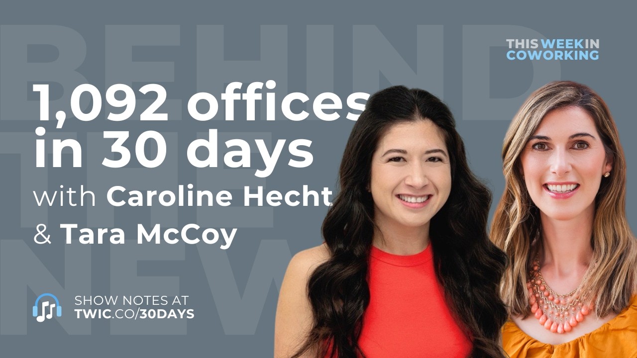 1,092 offices in 30 days with Caroline Hecht and Tara McCoy