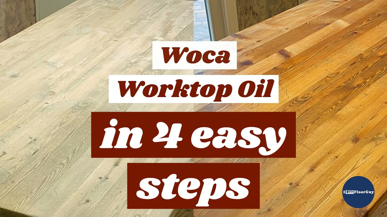 Woca Worktop Oil in 4 Easy Steps