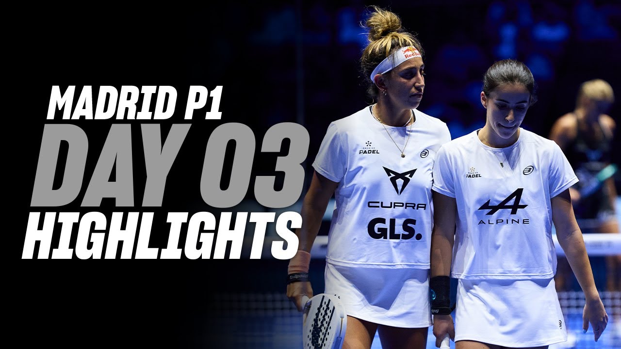 Madrid Premier Padel P1 🇪🇸🎾: Day 3 – Women's Highlight