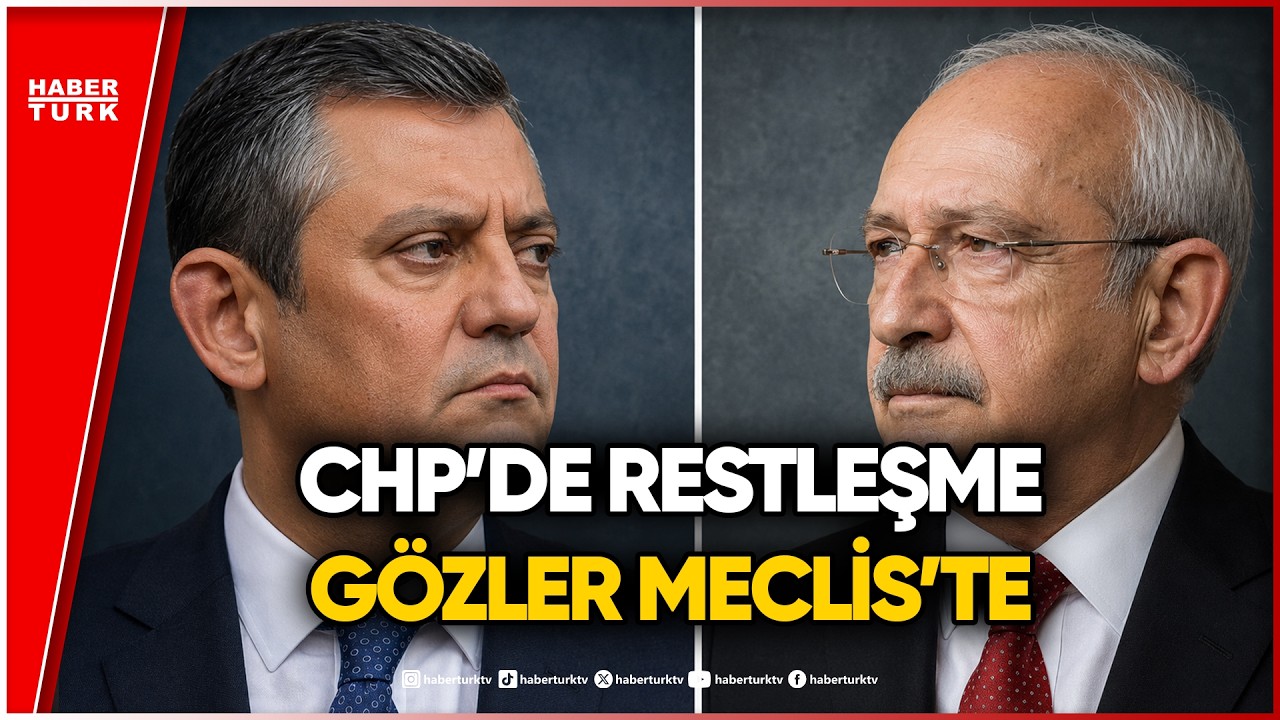 #CANLI - CHP'de grup toplantısı g&uuml;n&uuml; | Kemal Kılı&ccedil;daroğlu mu, &Ouml;zg&uuml;r &Ouml;zel mi konuşacak?