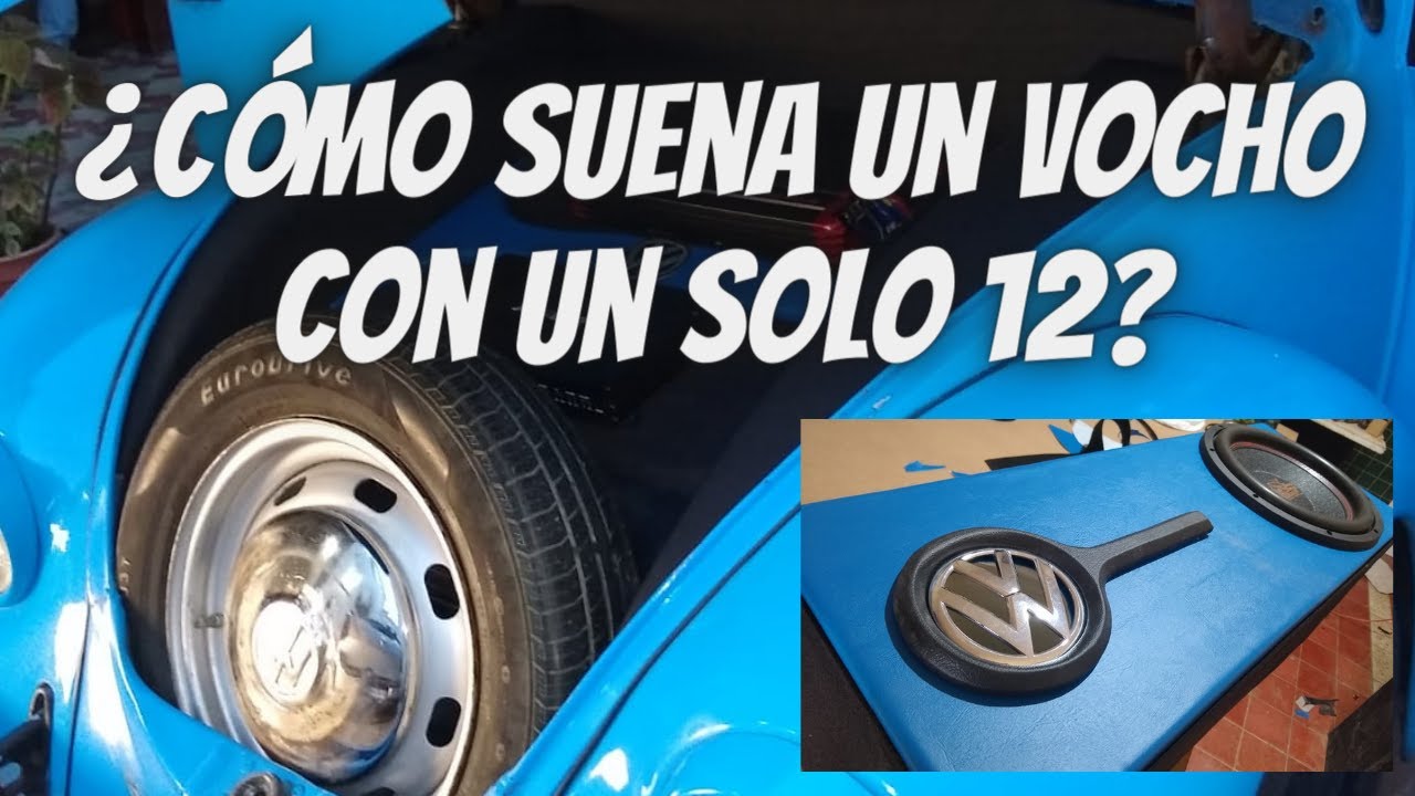 ¿Cómo suena un vocho con un solo 12?