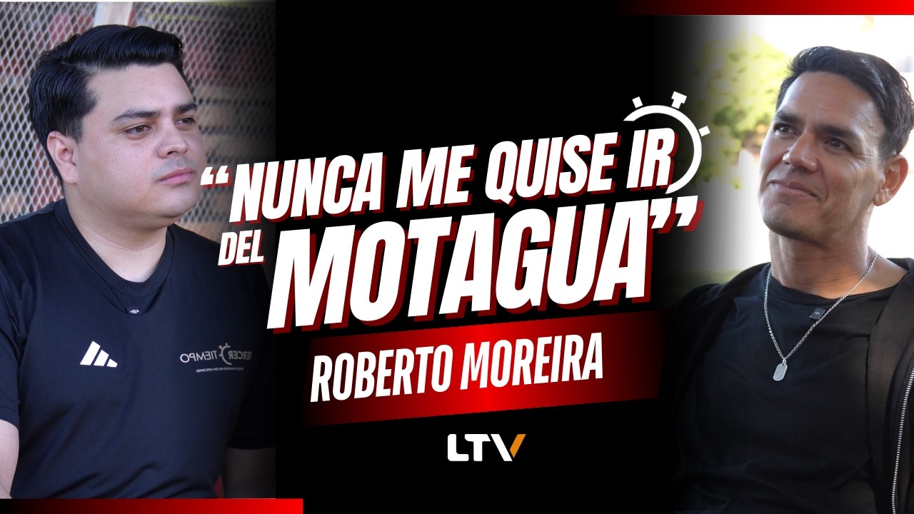 ROBERTO MOREIRA: MOTAGUA Y LA HISTORIA DETRAS DEL GOLEADOR