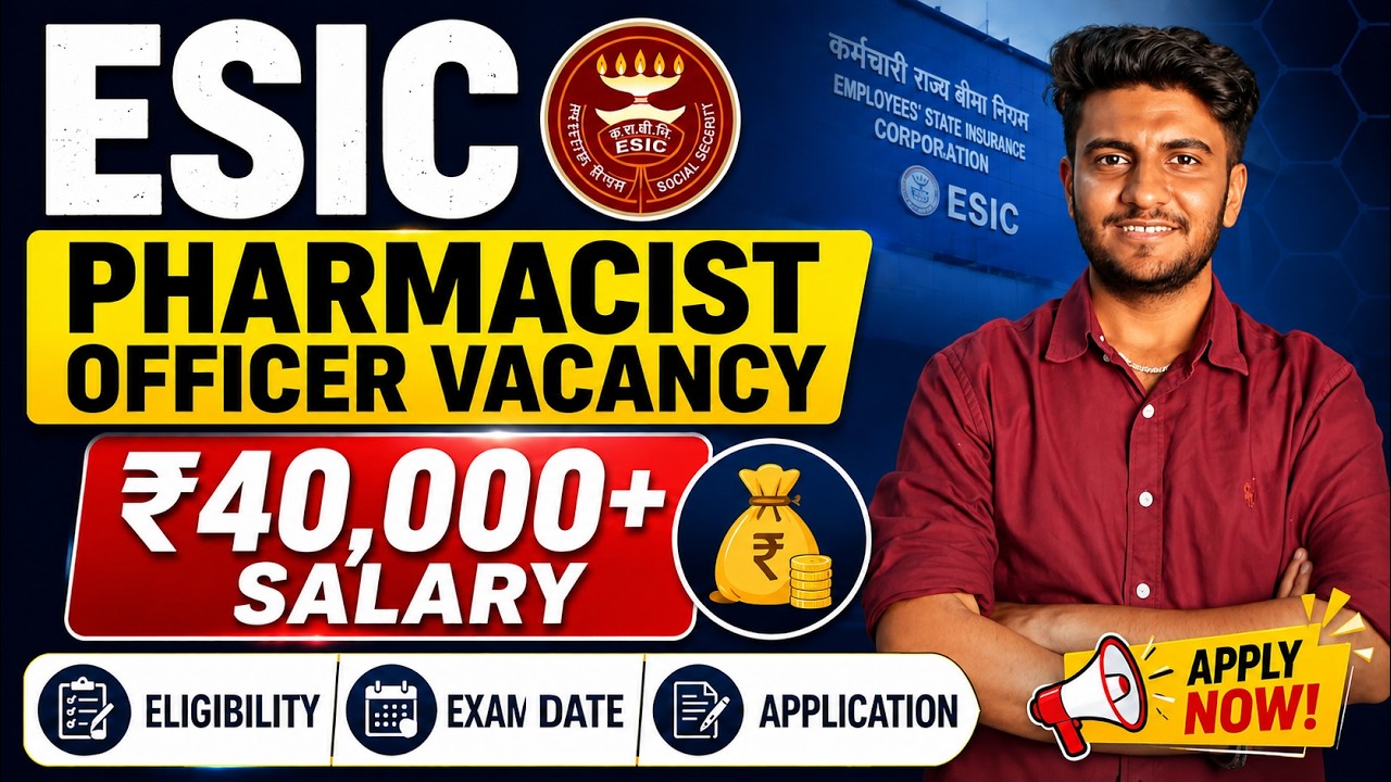 ESIC Pharmacist Vacancy 2026 🔥 ₹40,000+ Salary | Pharmacy Officer Vacancy | Eligibility, Exam Date