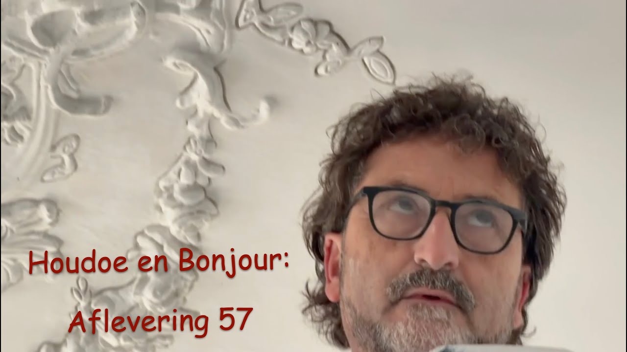 Houdoe en Bonjour: Aflevering 57