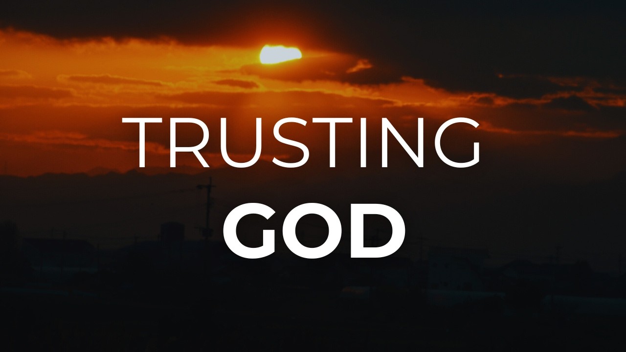 How to Trust God Again After Disappointment: TRUSTING GOD THROUGH CONFUSION
