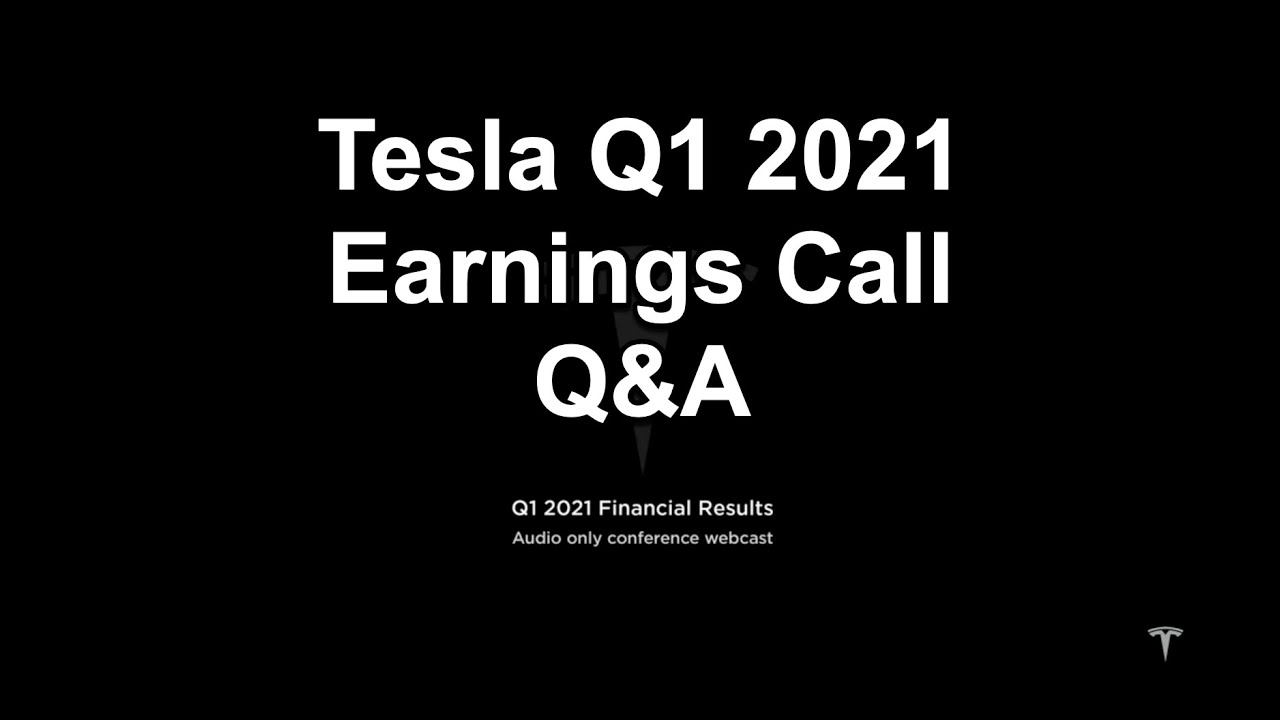 Tesla Q1 2021 Earnings call - Q&A