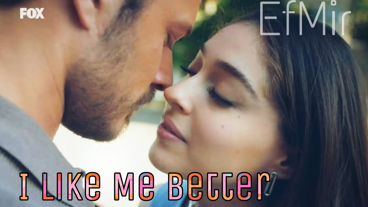 Efsun & Emir | EfMir | I Like Me Better | Senden Daha Güzel