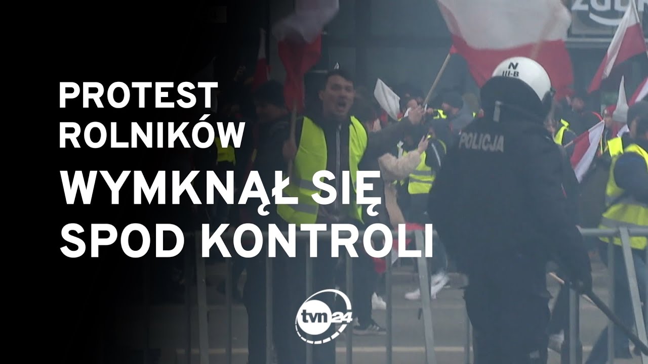PROTEST ROLNIKÓW WYMKNĄŁ SIĘ SPOD KONTOLI