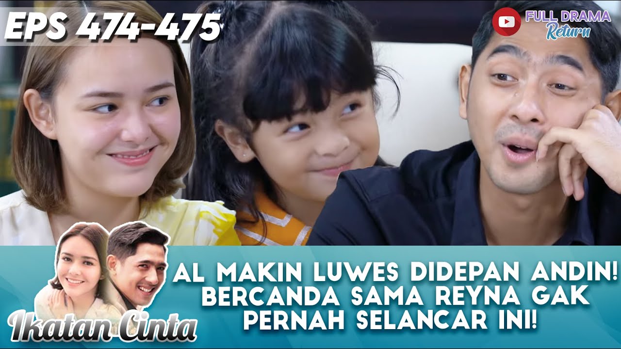 AL LEBIH LUWES DIDEPAN ANDIN! BERCANDA SAMA REYNA GAK PERNAH SELANCAR INI! - IKATAN CINTA