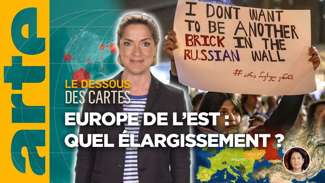 Europe de l'est : quel élargissement ? | L'essentiel du Dessous des Cartes | ARTE