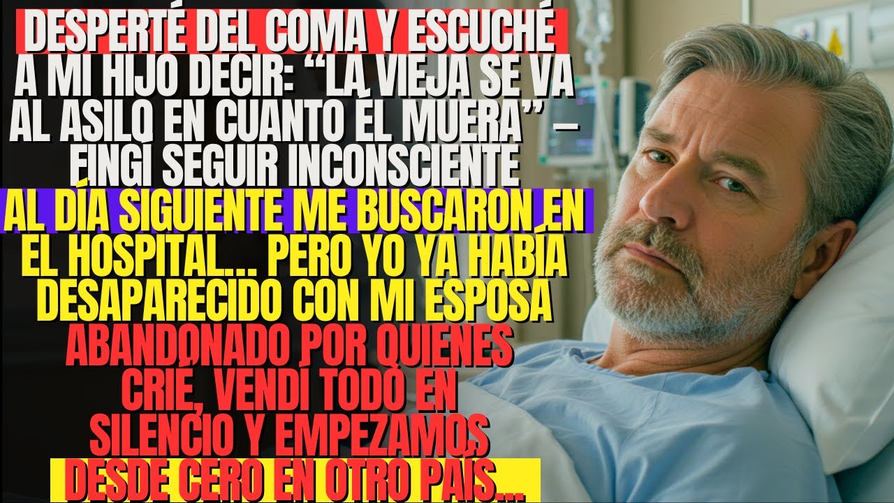 Desperté del coma y escuché a mi hijo decir: “la vieja se va al asilo en cuanto él muera” — fingí...