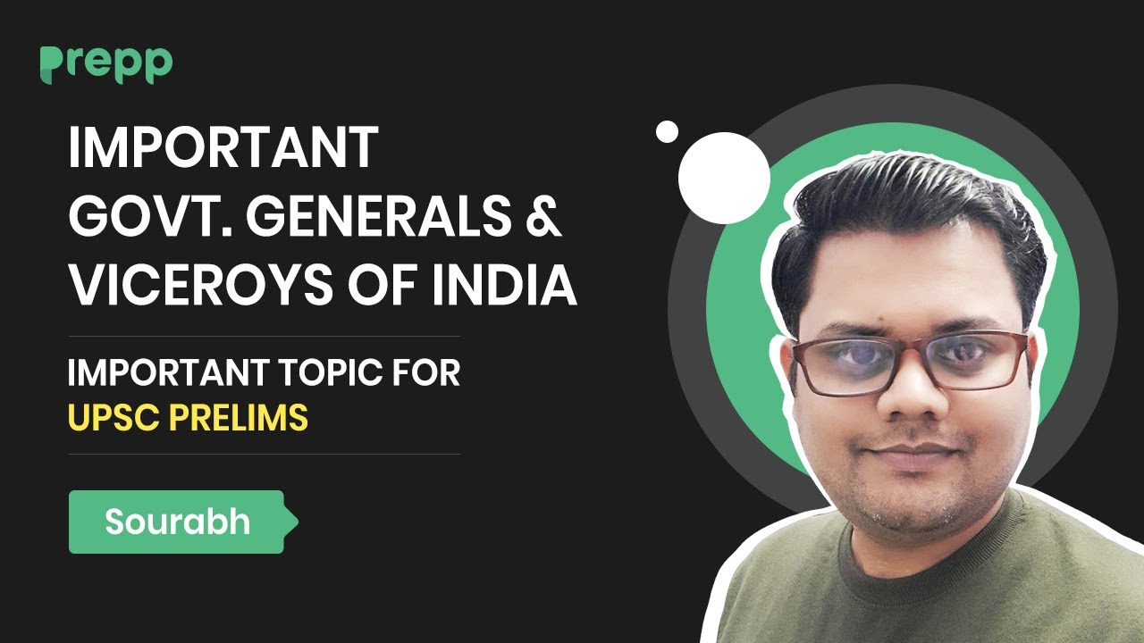 Important Governor Generals and Viceroys of India | Important topic for UPSC preparation | Sourabh