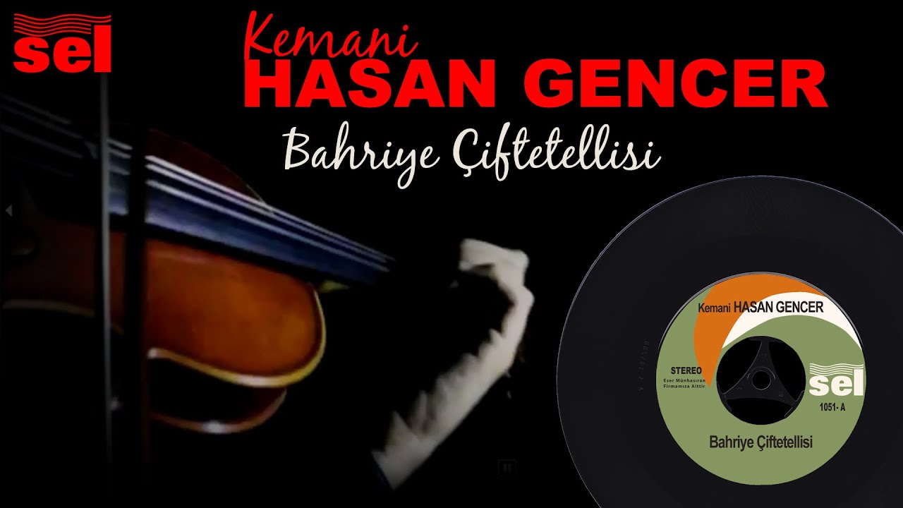 Kemani Hasan Gencer - Bahriye Çiftetellisi - Orijinal 45'lik Kayıtları