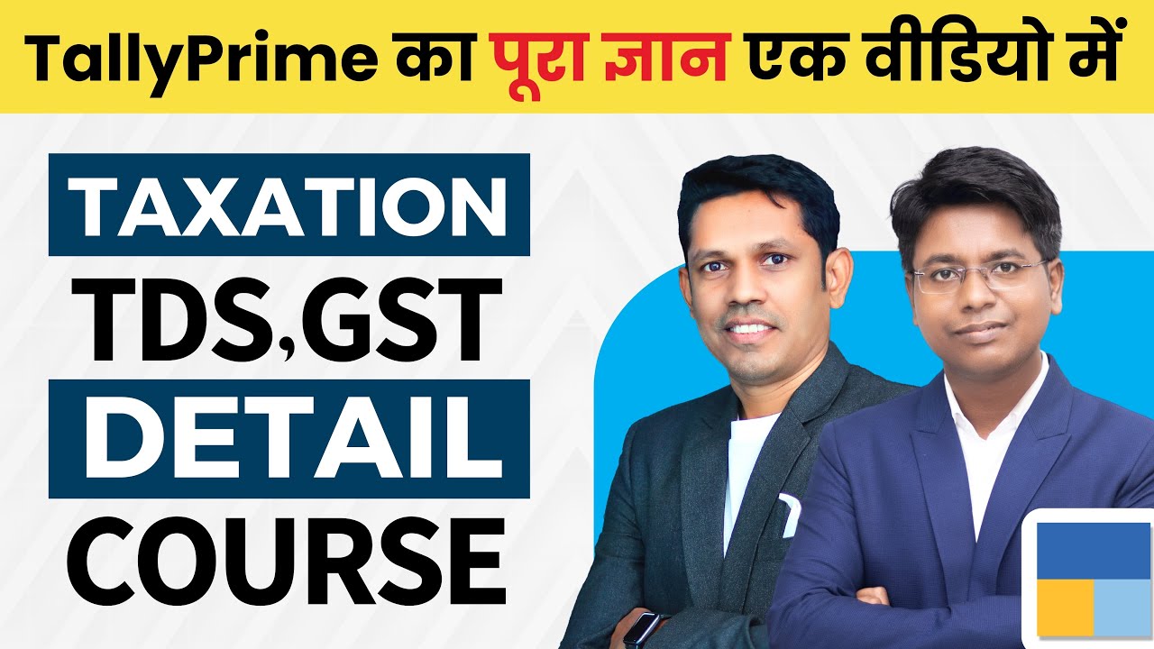 Master Tally Prime: Tally TDS & GST Full Guide: From Basics to Advanced