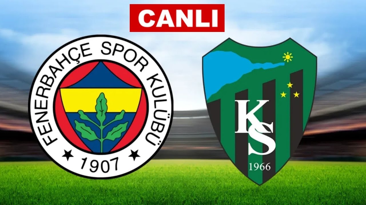 FENERBAHÇE KOCAELİSPOR MAÇI CANLI İZLE