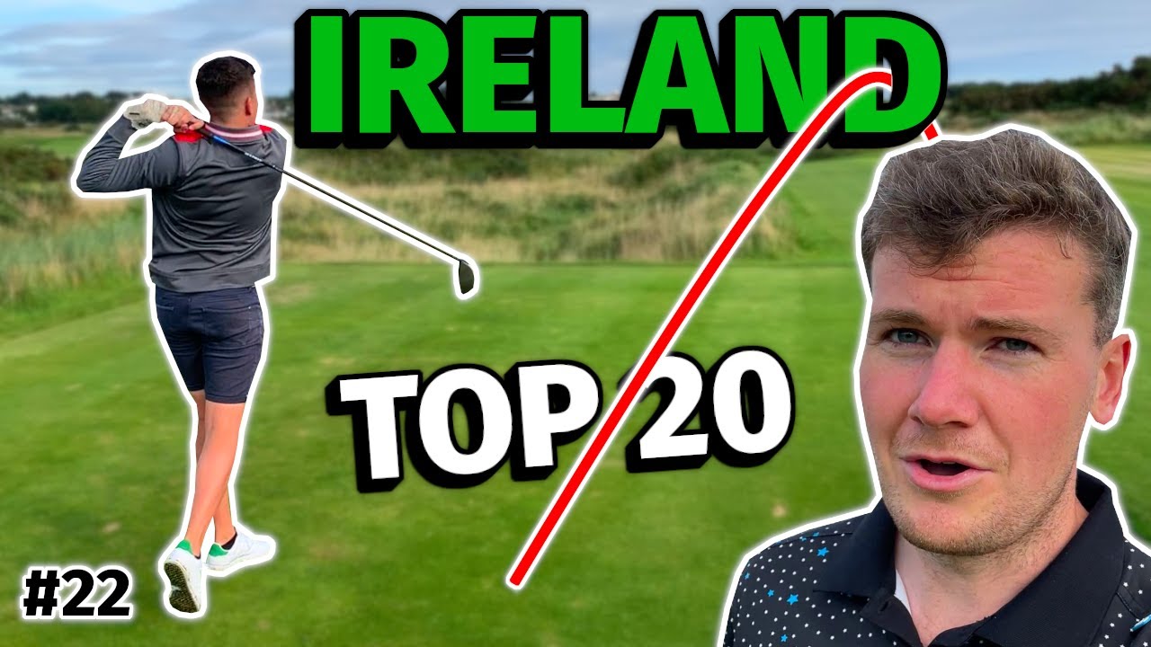 TOP 20 COURSE IN IRELAND?!