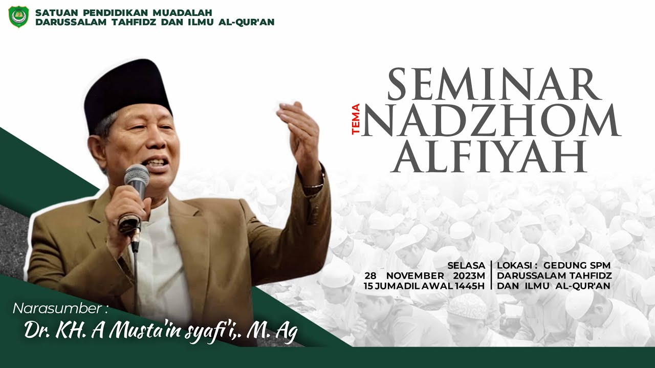 Seminar Nadzhom Alfiyah - Narsum Dr. KH. A Musta'in Syafi'i 28/11/2023