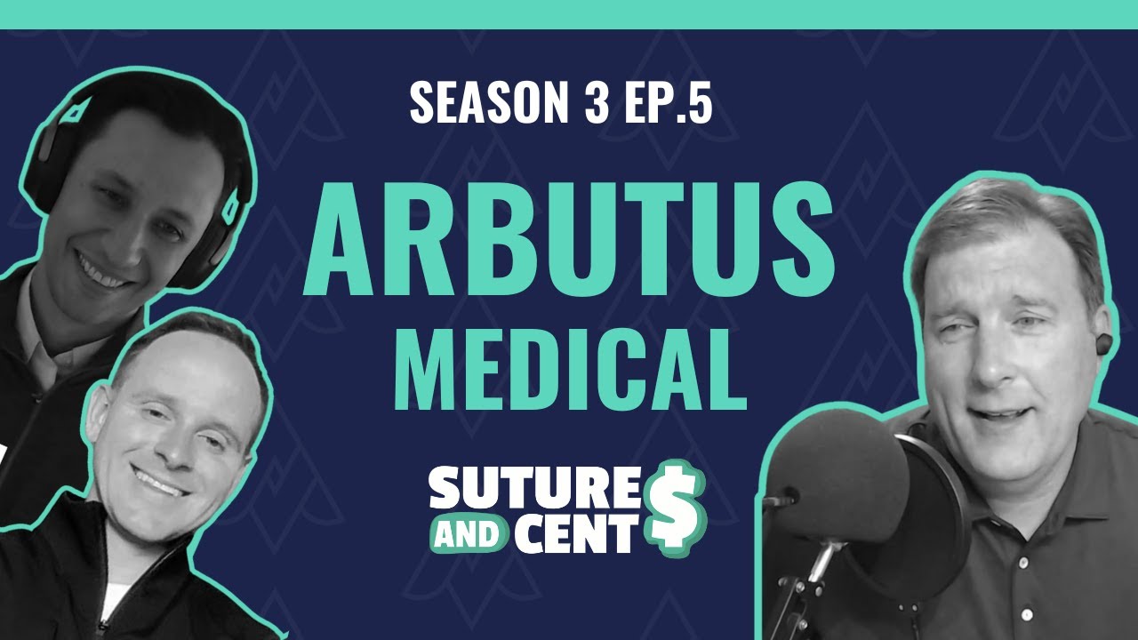 Arbutus Medical - Sutures and Cents / Season 3 Ep. 5