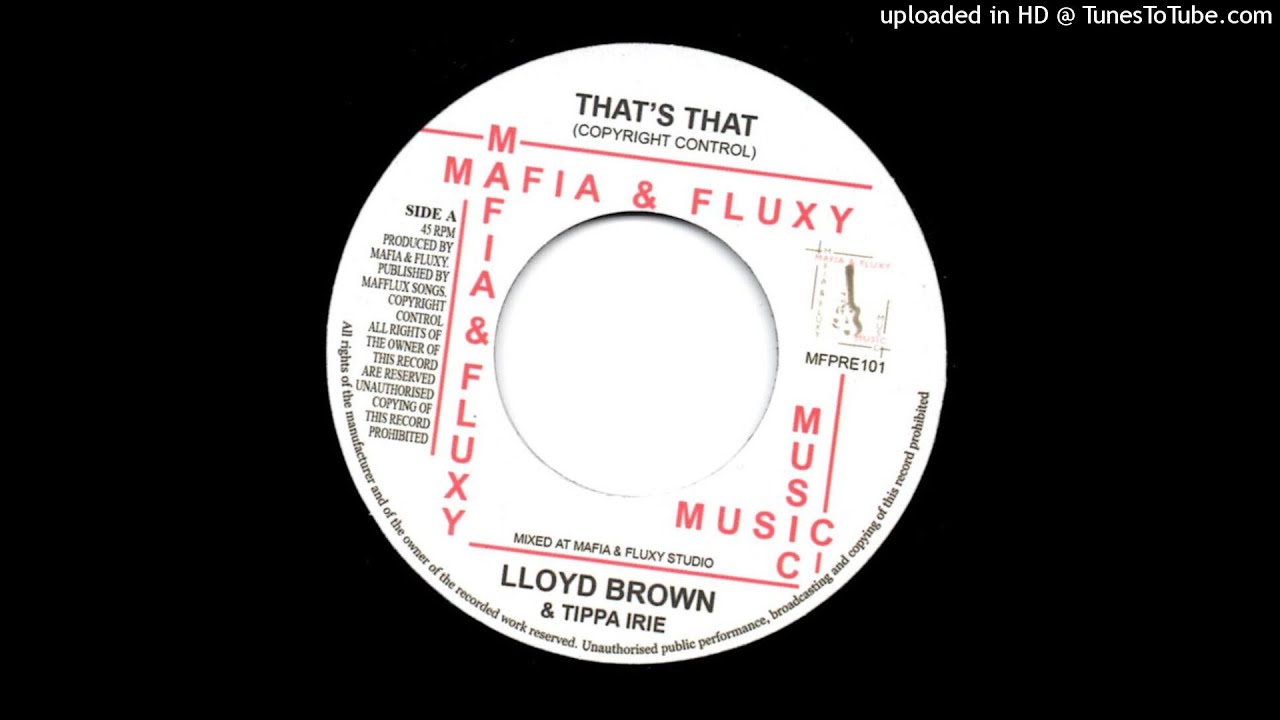 Lloyd Brown & Tippa Irie - That's That