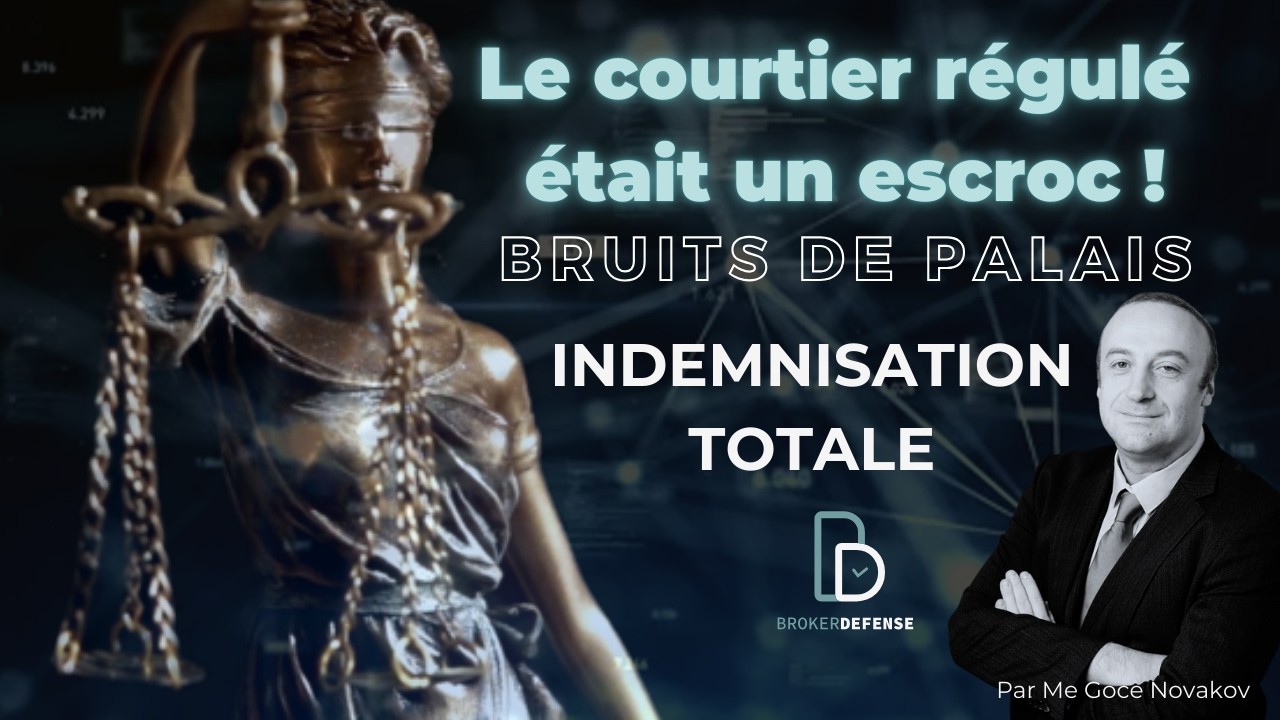 Courtier frauduleux : une indemnisation totale obtenue devant le tribunal