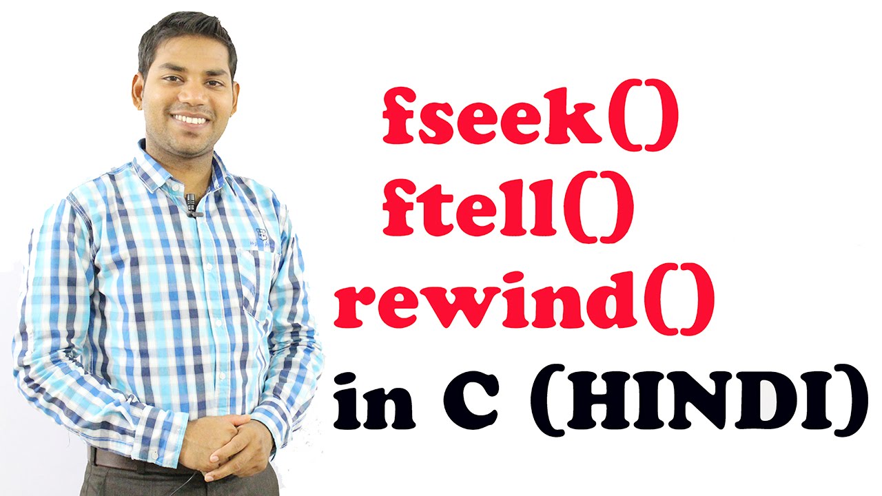fseek() ftell() and rewind() in C (HINDI)