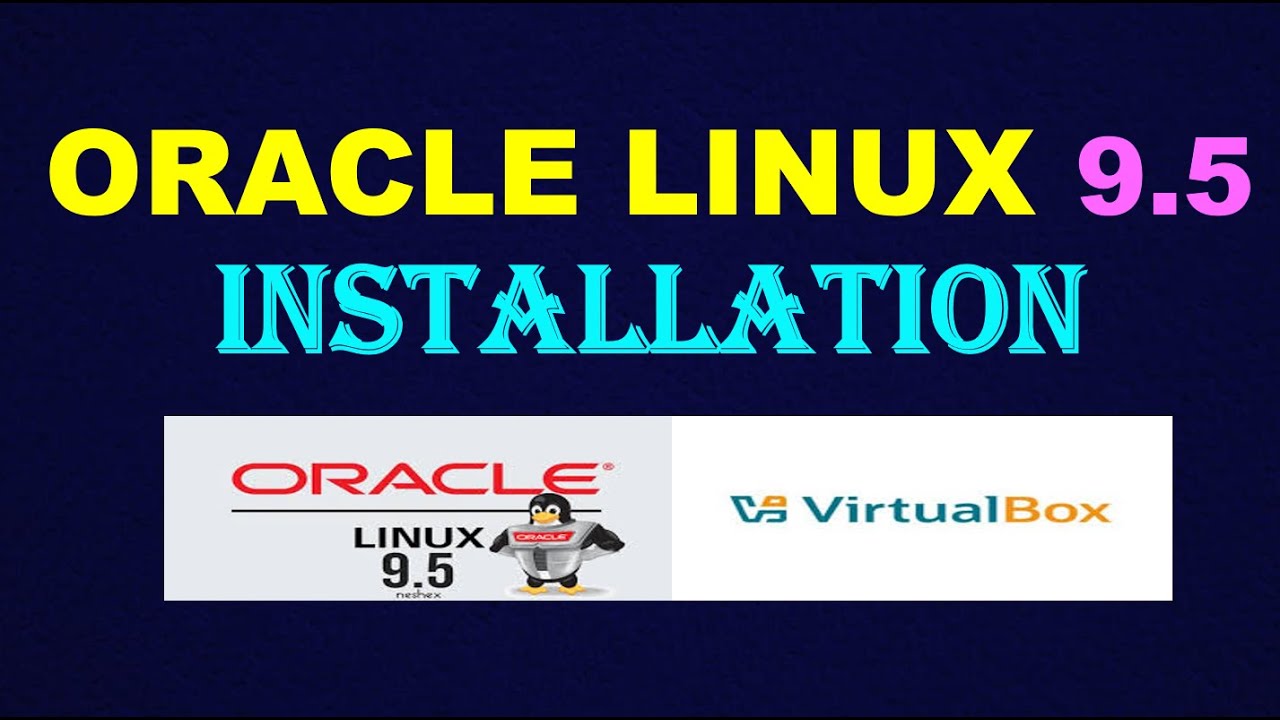 Oracle Linux 9.5 Installation #oraclelinux  #installation #linuxforbeginners  #linux  #virtualbox