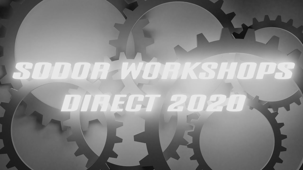 Sodor Workshops Direct   8 - 10 -2020