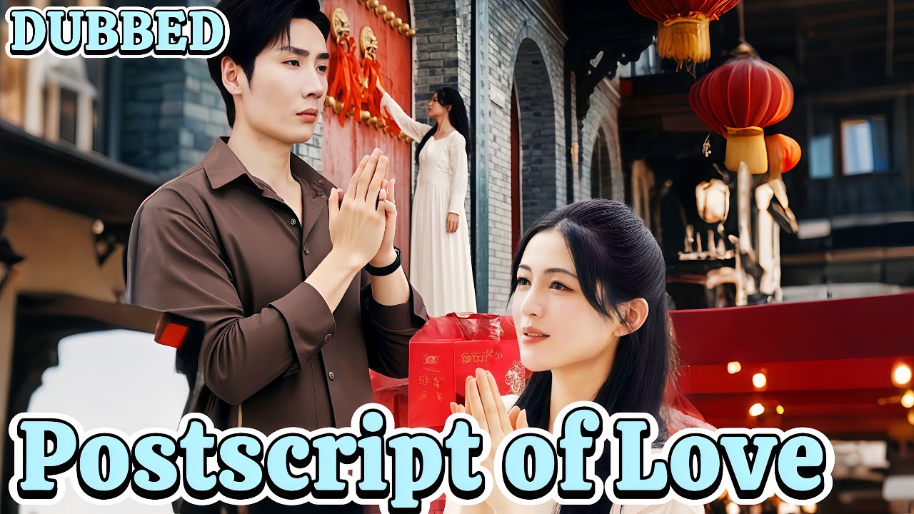 Postscript of Love (DUBBED) | Love, Lies, and a Final Goodbye 