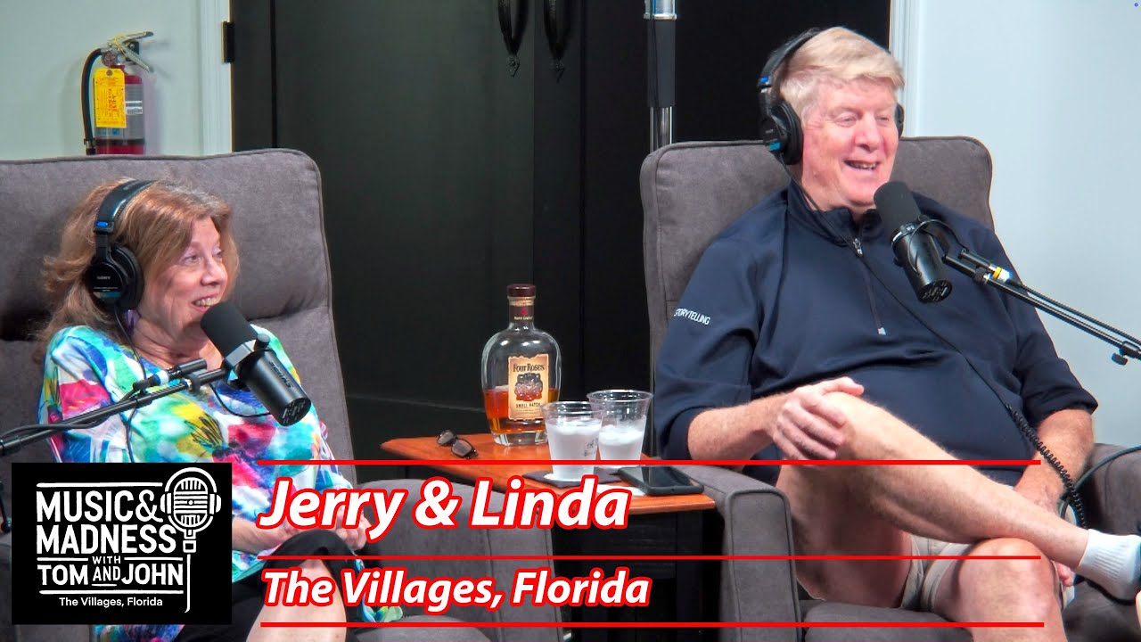 Episode 20 - Jerry & Linda from Villages Florida | Music & Madness Podcast