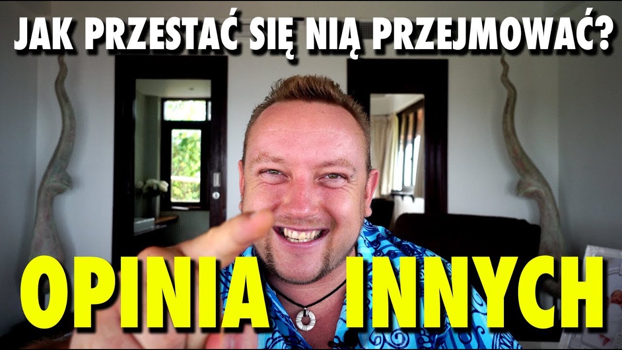 Jak przestać przejmować się opinią innych ludzi?