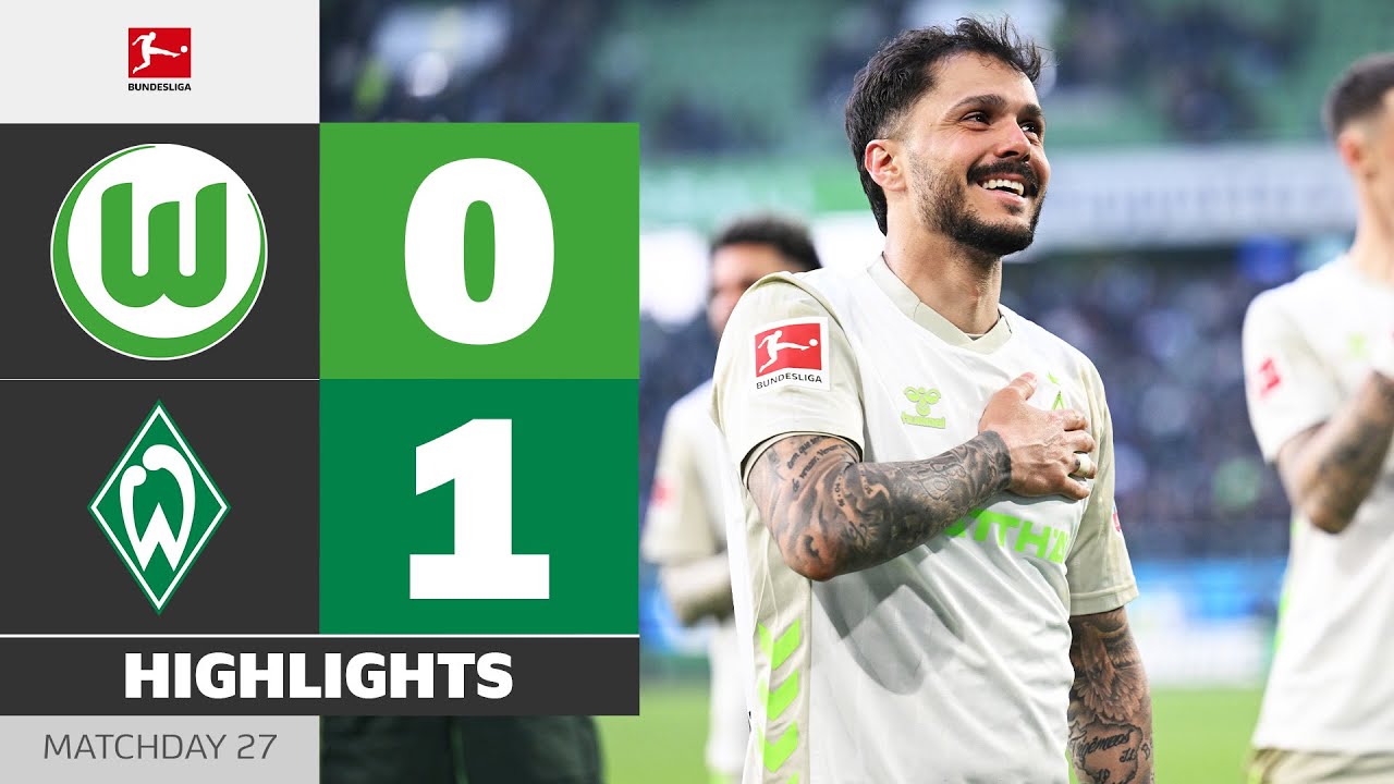 BIG Win In Relegation Battle! | VFL WOLFSBURG - WERDER BREMEN | Highlights | MD 27 &ndash; Bundesliga