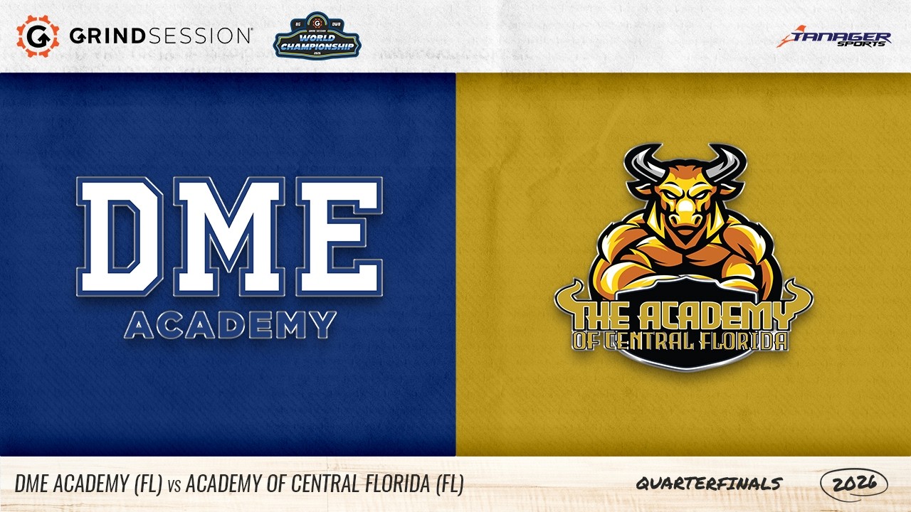 2026 Grind Session World Championship Women's: DME Academy (FL) vs Academy of Central Florida (FL)