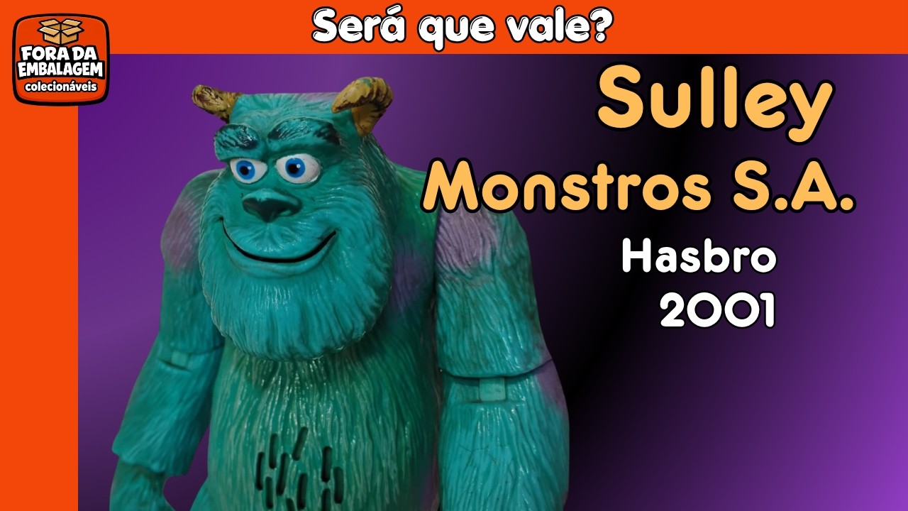 Monstros S.A. Vintage: O Boneco Sulley (2001 Hasbro) que Marcou Gerações! | Fora da Embalagem