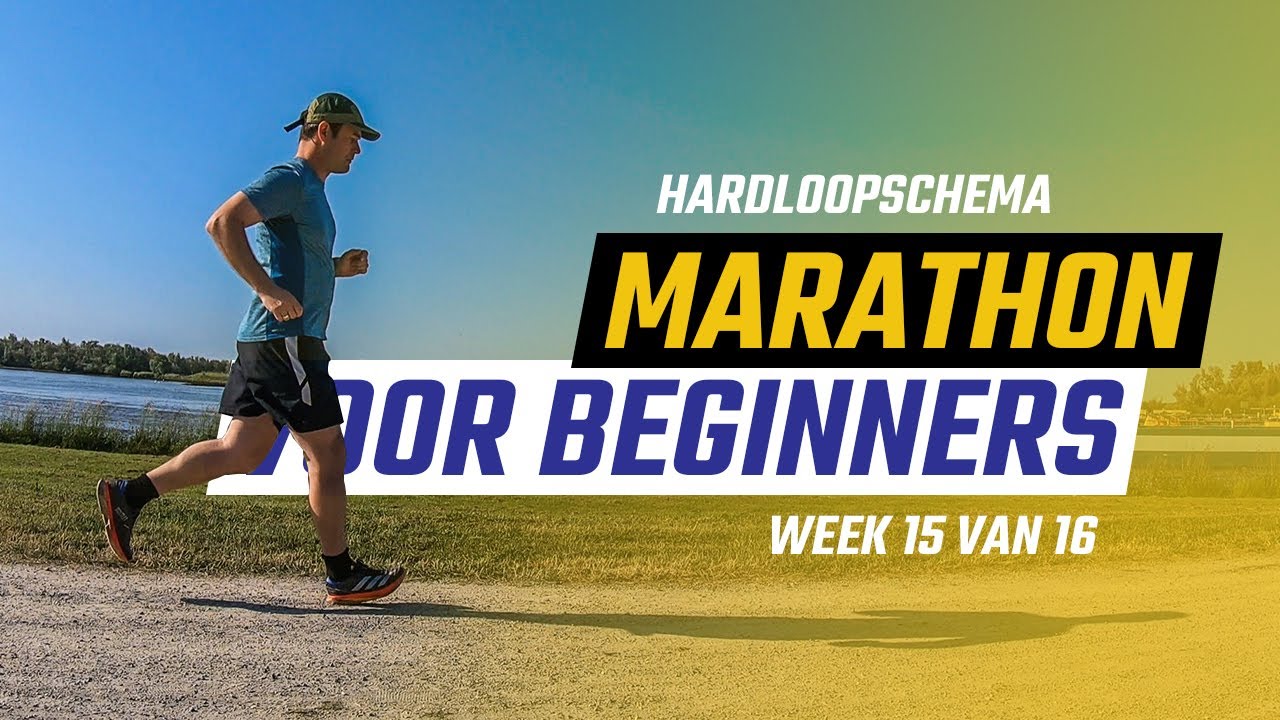 Hardloopschema marathon voor beginners - Week 15 / 16 - De spanning komt nu echt!