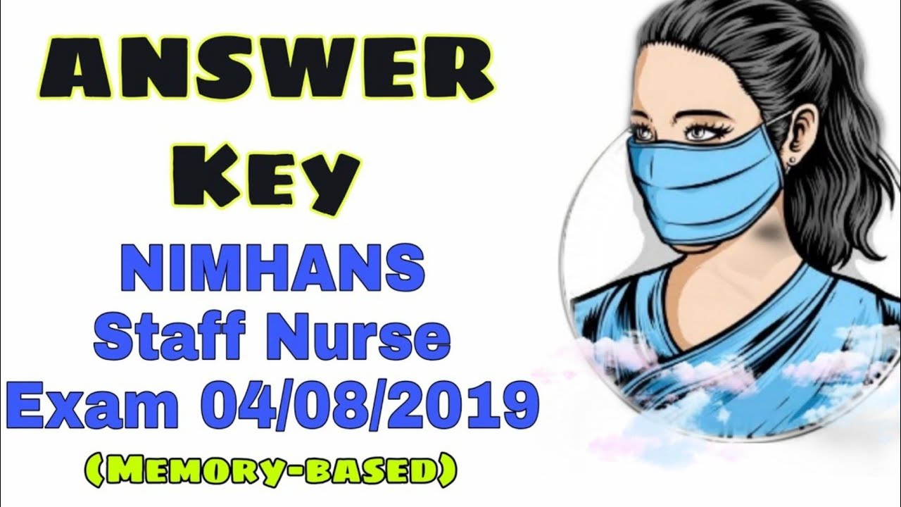 NIMHANS Staff Nurse Exam Answer Key - 04/08/2019 || #thenurse