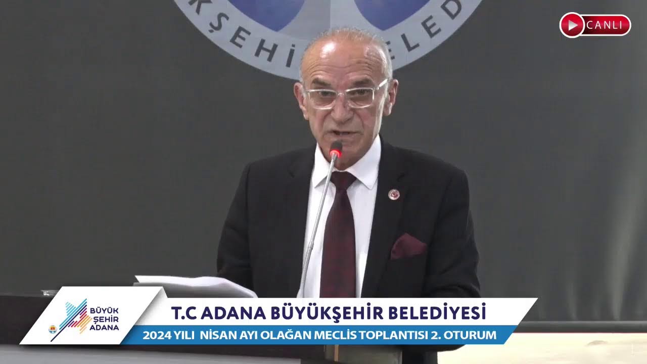 CANLI | Adana Büyükşehir Belediyesi 2024 Yılı Nisan Ayı Olağan Meclis Toplantısı 2. Oturum