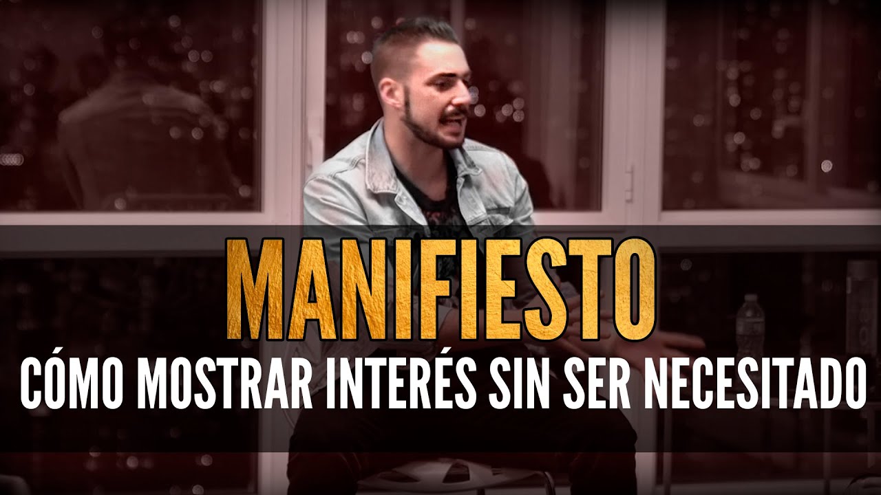 😎😍 Cómo MOSTRAR INTERÉS Y SER ATRACTIVO - El Manifiesto de Álvaro Reyes 😎😍