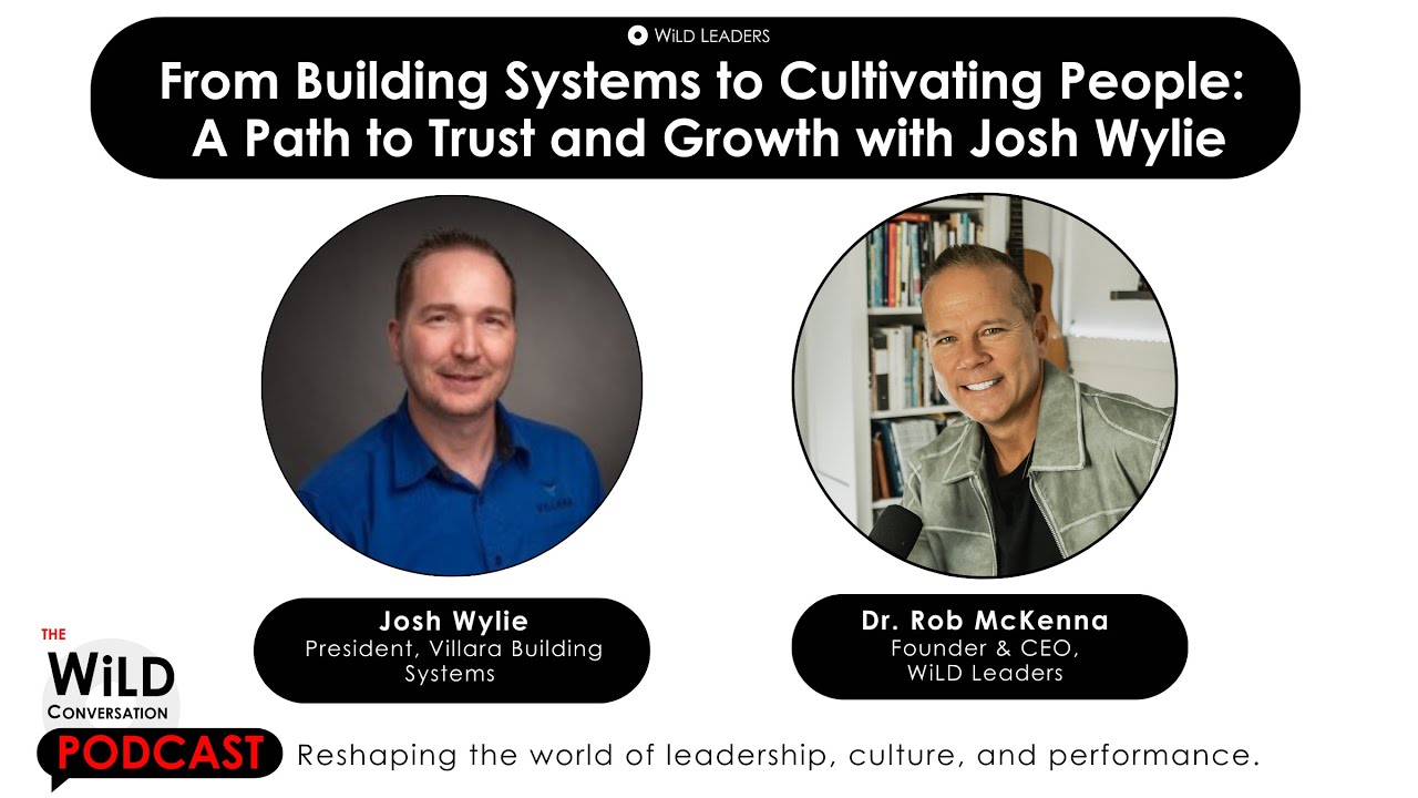 From Building Systems to Cultivating People: A Path to Trust and Growth with Josh Wylie