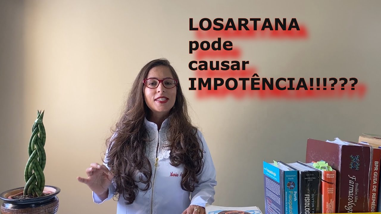 LOSARTANA POTÁSSICA CAUSA IMPOTÊNCIA!!!???