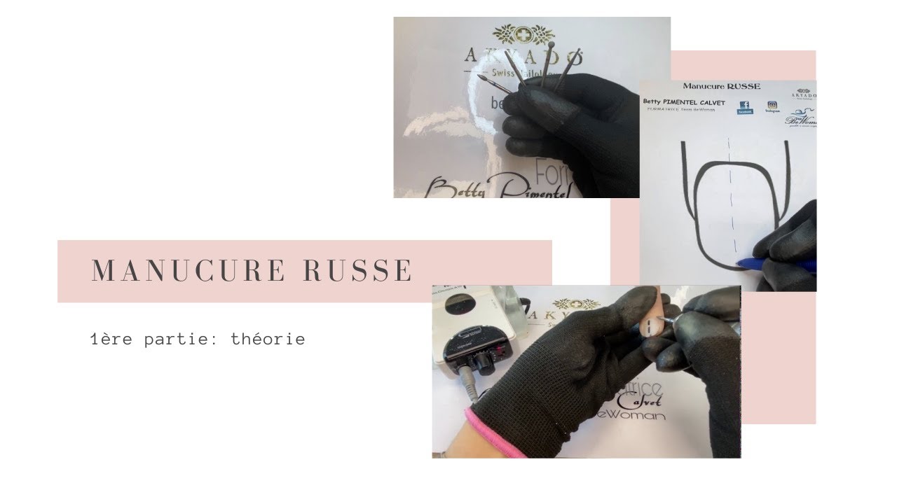 manucure russe 1&egrave;re partie