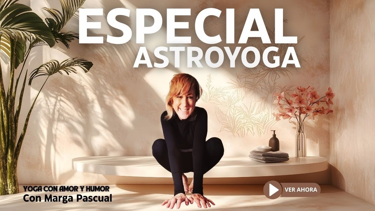 Yoga con Amor y Humor - Especial Astroyoga - (EP Nº17 T 01) (06-03-2026)