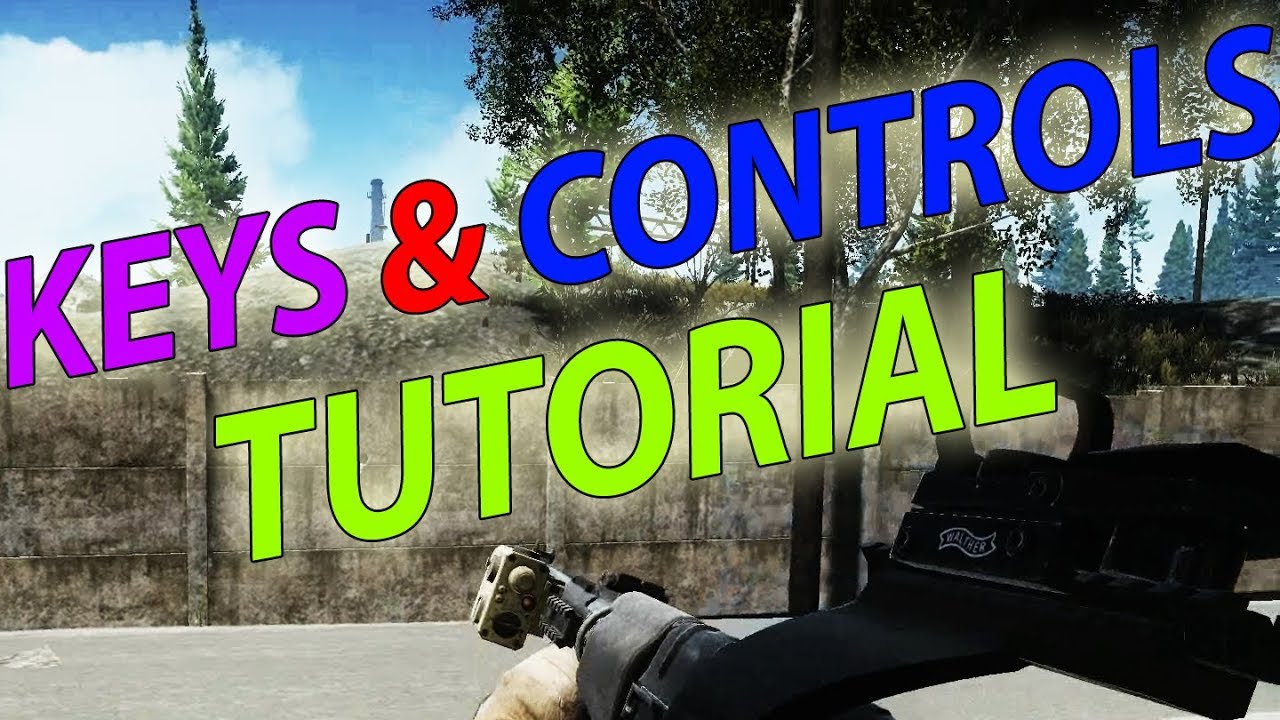 Escape From Tarkov: Beginners Controls & Keys Tutorial