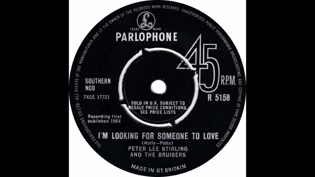 Peter Lee Stirling And The Bruisers   Looking For Someone To Love   Parlophone R 5158 1964