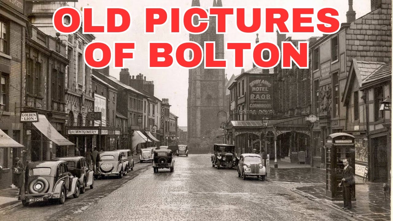 Old Photos of Bolton Greater Manchester England United Kingdom