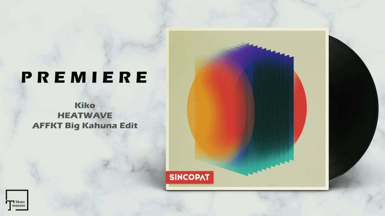 PREMIERE: Kiko - Heatwave (AFFKT Big Kahuna Edit) [SINCOPAT]