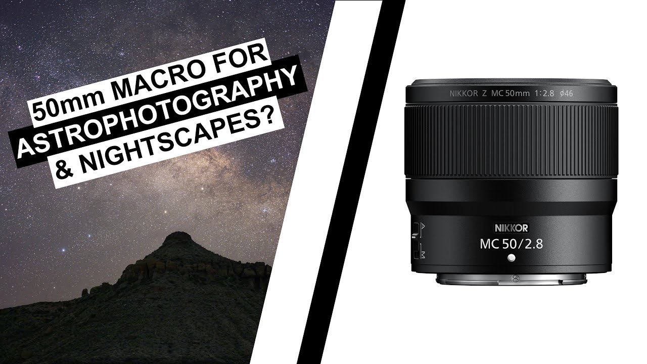 Does the Nikon Z MC 50mm f/2.8 Macro Work for Astrophotography and Nightscapes?